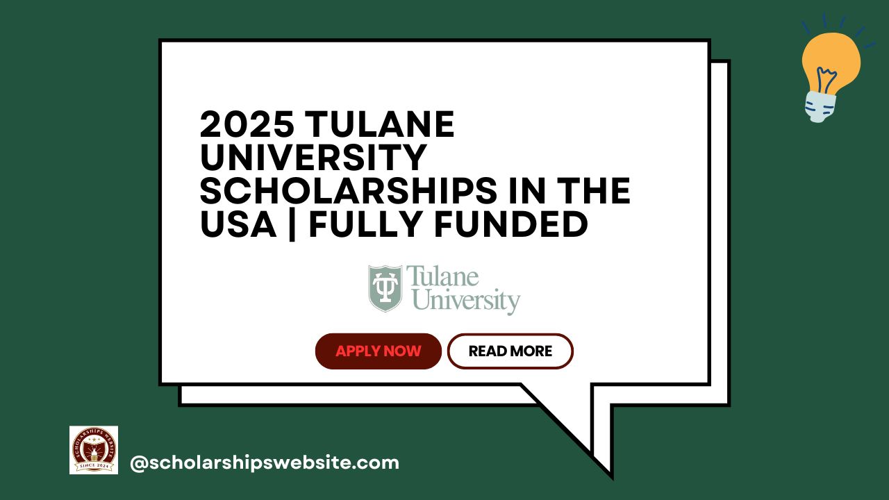 2025 Tulane University Scholarships in the USA Fully Funded